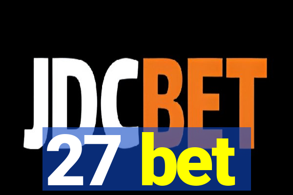 27 bet